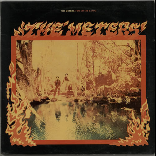 Meters / Fire On The Bayou　レコード Meters – Fire On The Bayou | Louisiana Music Factory